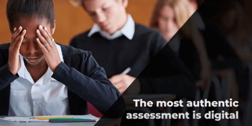 The most authentic assessment is digital