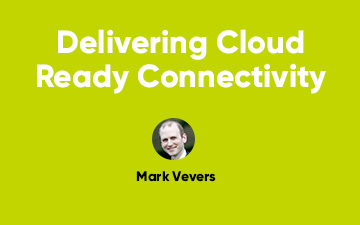 Delivering cloud ready connectivity