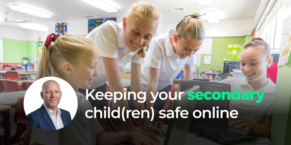 Keeping your secondary child(ren) safe online